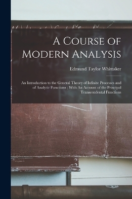 A Course of Modern Analysis - Edmund Taylor Whittaker