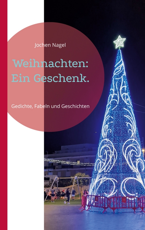 Weihnachten: Ein Geschenk. - Jochen Nagel