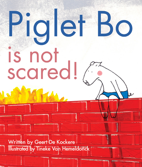 Piglet Bo Is Not Scared! -  Geert De Kockere
