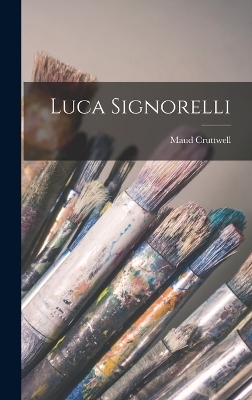 Luca Signorelli - Maud Cruttwell