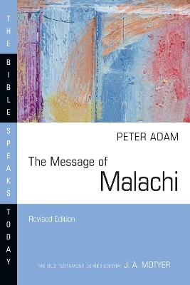 The Message of Malachi - Peter Adam