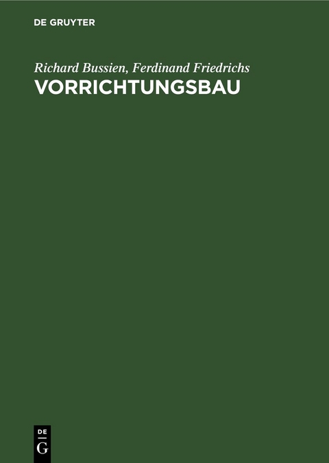 Vorrichtungsbau - Richard Bussien, Ferdinand Friedrichs