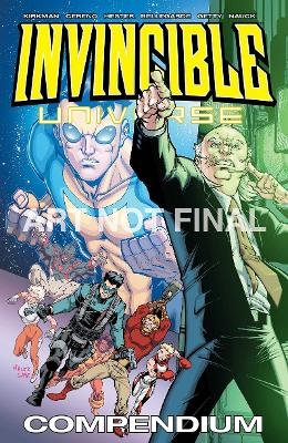 Invincible Universe Compendium Volume 1 - Robert Kirkman, Benito Cereno, Phil Hester