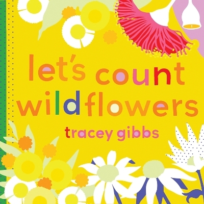 Let's Count Wildflowers - Tracey Gibbs