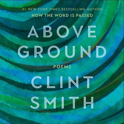 Above Ground - Clint Smith