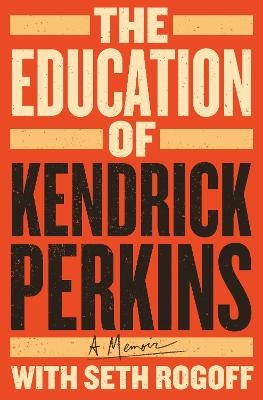 The Education of Kendrick Perkins