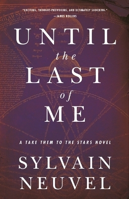 Until the Last of Me - Sylvain Neuvel