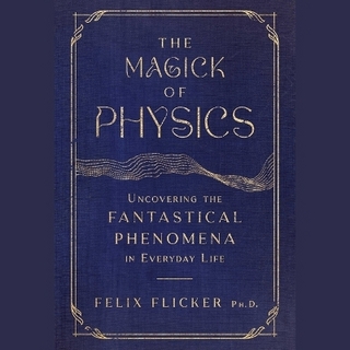 The Magick of Physics