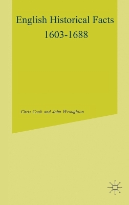 English Historical Facts, 1603-88 - Chris Cook, John Wroughton