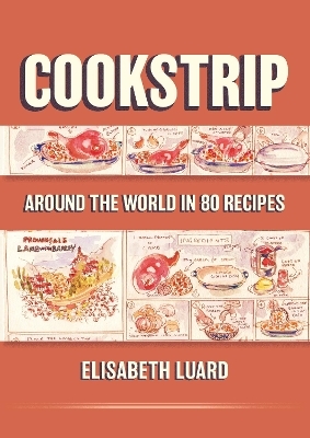 Cookstrip: Around The World In 80 Recipes - Elisabeth Luard