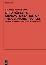 Otto H&ouml;fler&rsquo;s Characterisation of the Germanic Peoples - Courtney Marie Burrell