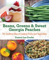 Beans, Greens & Sweet Georgia Peaches -  Damon Lee Fowler