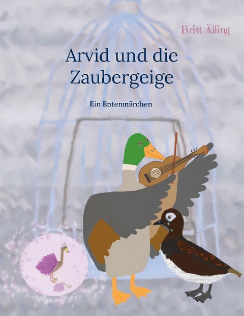 Arvid und die Zaubergeige - Britt &Auml;lling