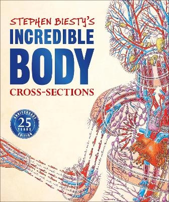 Stephen Biesty's Incredible Body Cross-Sections - Richard Platt