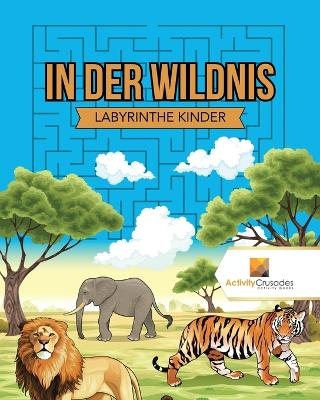 In Der Wildnis -  Activity Crusades