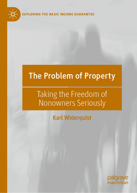 The Problem of Property - Karl Widerquist