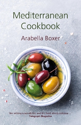 Mediterranean Cookbook - Arabella Boxer