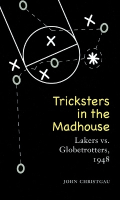 Tricksters in the Madhouse