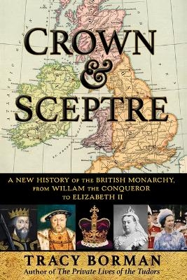 Crown & Sceptre - Tracy Borman