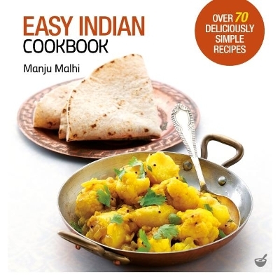 Easy Indian Cookbook - Manju Malhi