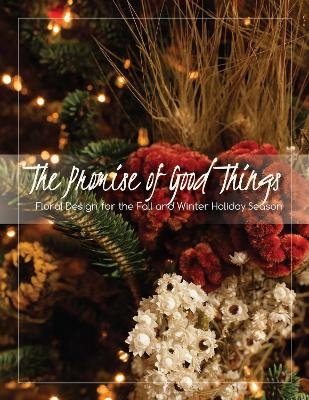 The Promise of Good Things - James DelPrince, Tricia Knight, Christine Coker, Christian Stephenson