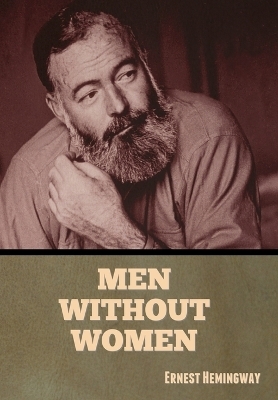 Men Without Women - Ernest Hemingway