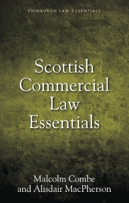 Scottish Commercial Law Essentials - Malcolm Combe, Alisdair MacPherson