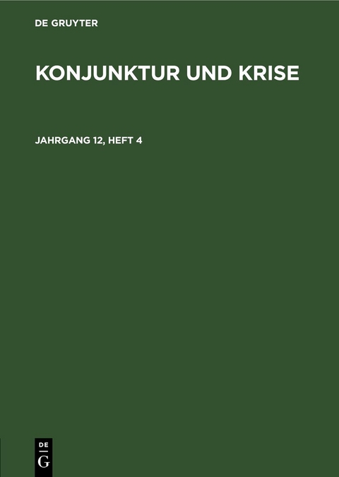 Konjunktur und Krise / Konjunktur und Krise. Jahrgang 12, Heft 4