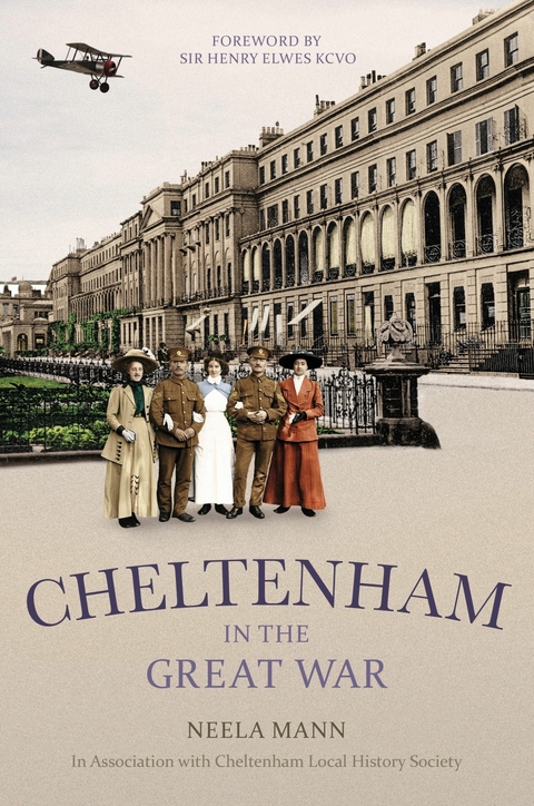 Cheltenham in the Great War -  Neela Mann