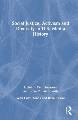 Social Justice, Activism and Diversity in U.S. Media History - 