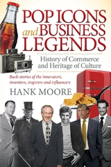 Pop Icons and Business Legends -  Hank Moore