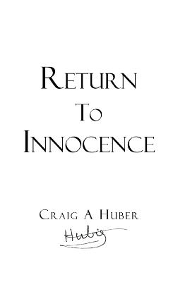 Return to Innocence - Craig a Huber