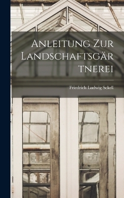 Anleitung Zur Landschaftsgärtnerei
