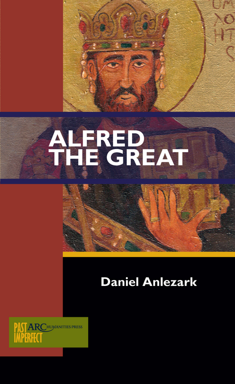 Alfred the Great -  Daniel Anlezark