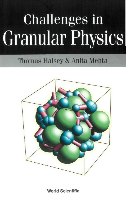 CHALLENGES IN GRANULAR PHYSICS - 