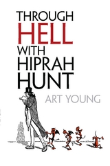 Through Hell with Hiprah Hunt -  Art Young