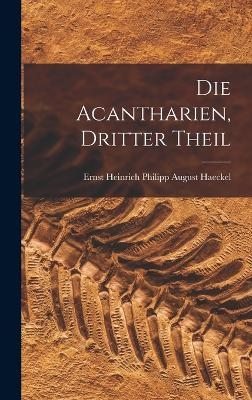 Die Acantharien, dritter Theil