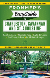 Frommer's EasyGuide to Charleston, Savannah and St. Augustine - Stephen Keeling