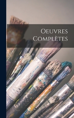 Oeuvres Complètes