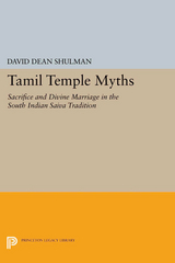Tamil Temple Myths - David Dean Shulman