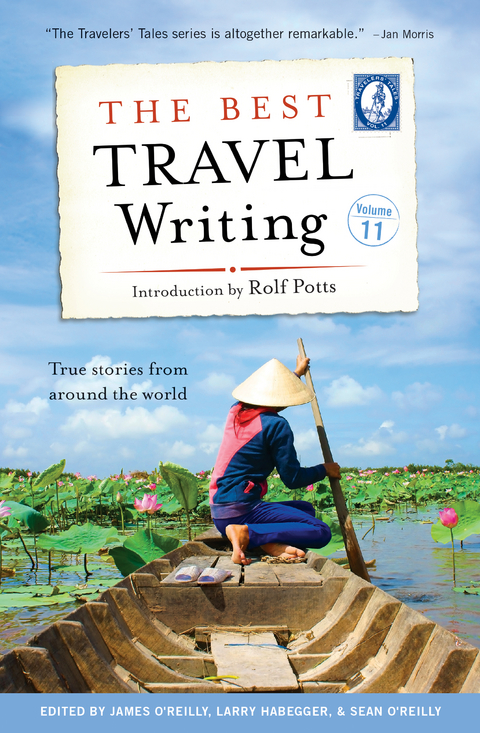 The Best Travel Writing, Volume 11 - 