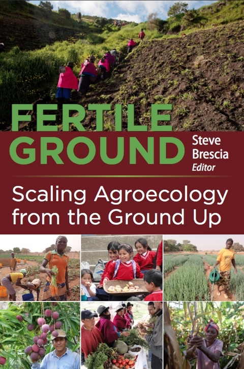 Fertile Ground: Scaling Agroecology from the Ground Up - 