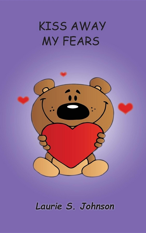 Kiss Away My Fears - Laurie S Johnson