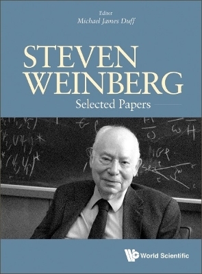 Steven Weinberg: Selected Papers - 