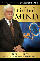 Gifted Mind -  Dr. Raymond Damadian,  Jeff Kinley