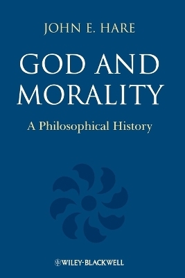God and Morality - John E. Hare