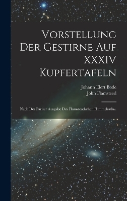 Vorstellung der Gestirne auf XXXIV Kupfertafeln
