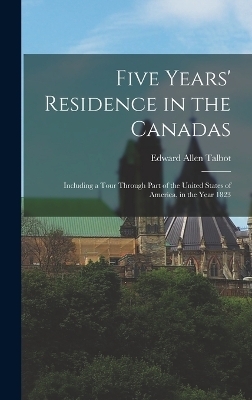 Five Years' Residence in the Canadas