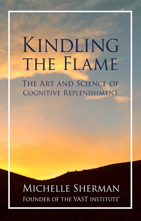 Kindling the Flame - Michelle Sherman