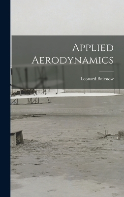 Applied Aerodynamics - Leonard Bairstow